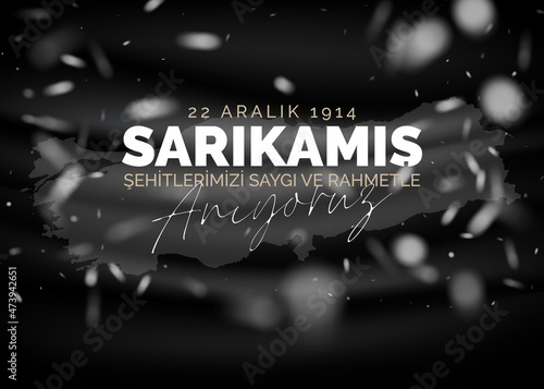 December 22 commemoration of the Sarikamis. (Translation: Respect and commemorating.)