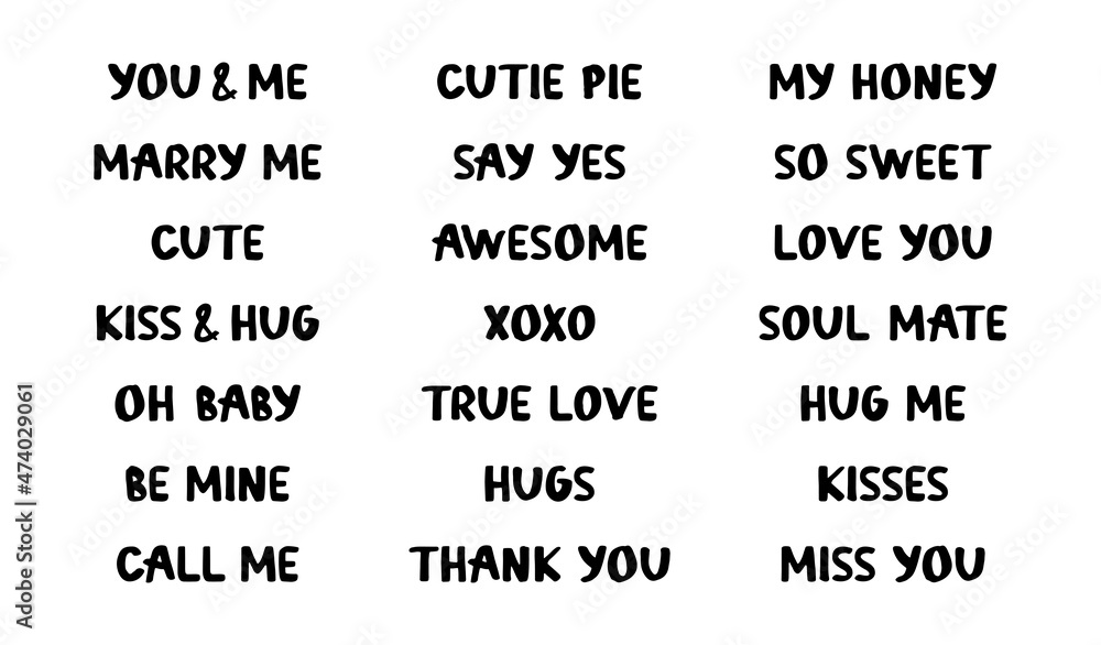 Obraz premium Hand drawn set with Valentines lettering isolated on white background. Kiss and hug, love you, miss you, say yes, call me. Romantic quotes for Valentines day and holidays. Celebration design elements