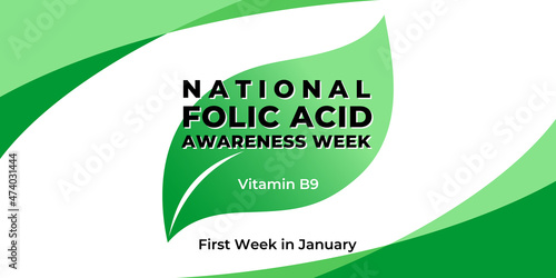 National folic acid awareness week. Vector web banner, poster, card for social media. Text National folic acid awareness week, vitamin B9, first Week in January. Green leaf on white background.