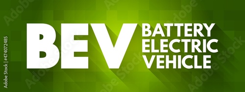 BEV Battery Electric Vehicle - type of electric vehicle that exclusively uses chemical energy stored in rechargeable battery packs, acronym concept for presentations and reports