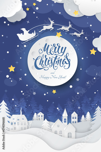 Vector greeting poster with text Merry Christmas and Happy New Year on blue background. Festive winter night scene with paper cut-outs of clouds, village, Santa's sleigh flying around the moon in sky.