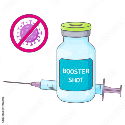 Booster shot vaccine bottle and syringe. Stop virus medical concept vector illustration isolated on a white background. Third dose jab immunization campaign.