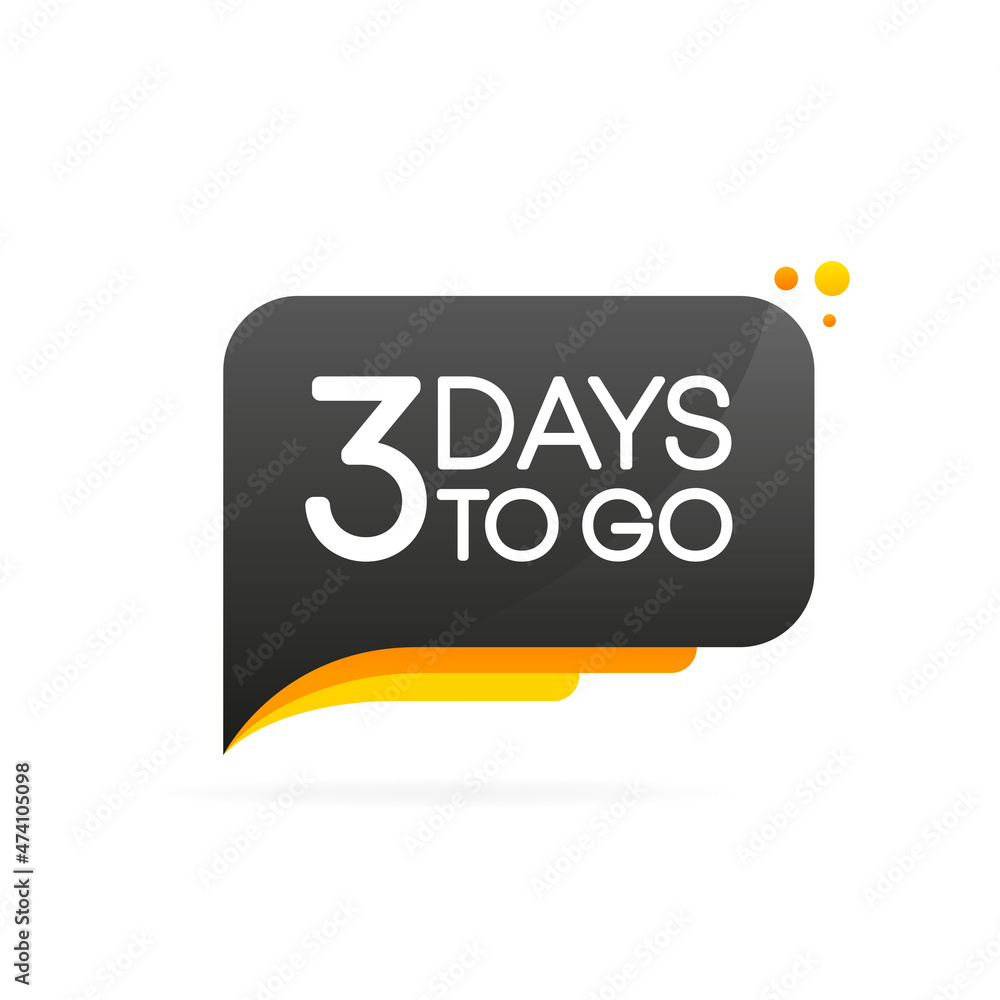 Banner with 3 days left. Speech bubble. Banner for business, marketing and advertising. Vector illustration. Banner with 3 days left. Speech bubble. Banner for business, marketing and advertising. Vector illustration.