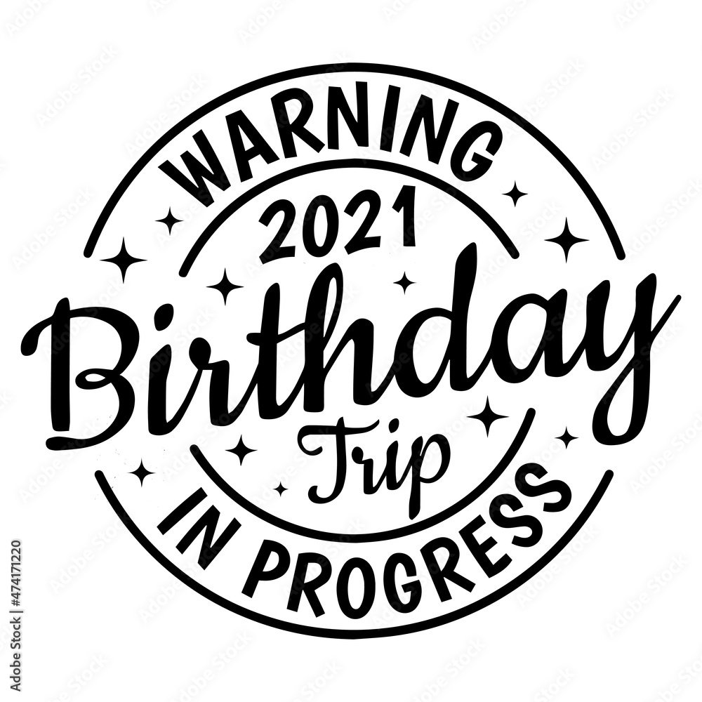 birthday trip in progress background inspirational quotes typography lettering design