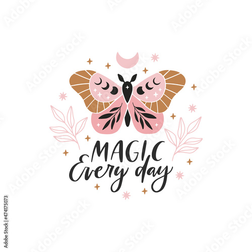 Celestial butterfly vector illustration. Mystical moth with moon phases. Magical insect on white background. Magic every day quote, trendy phrase. Design for poster, card, t shirt print.