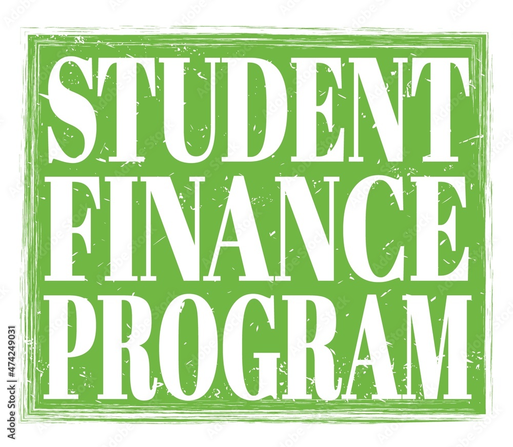 STUDENT FINANCE PROGRAM, text on green stamp sign