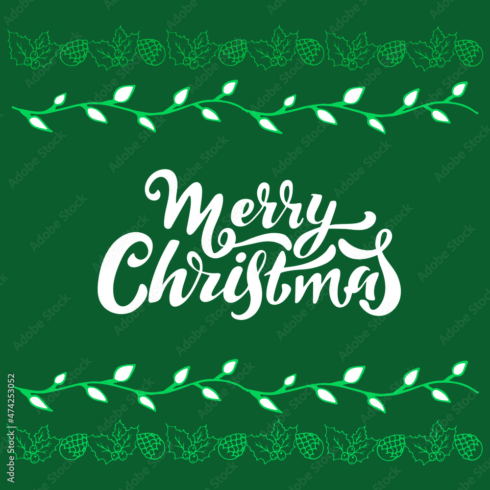 Merry Christmas vector hand lettering. White letters on the green background with garlands and Christmas patterns. Vector illustration, style calligraphy. Typography winter holidays. Wintertime