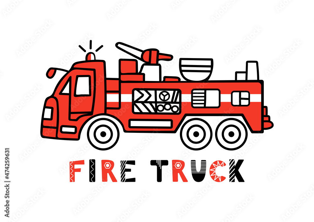 Fototapeta premium Fire truck is in a hurry to help. Cute childrens illustration in Scandinavian style. Lettering Engine sounds. Hand drawn style, red and black colors. Posters, postcards, banners, printing on fabric