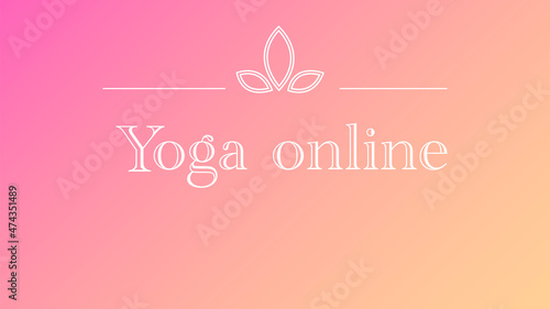 Background with the inscription - yoga online.