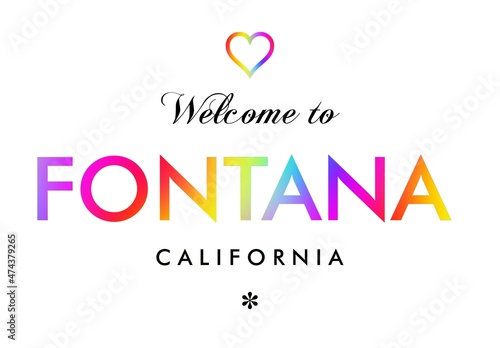 Welcome to Fontana California card and letter design in rainbow color.