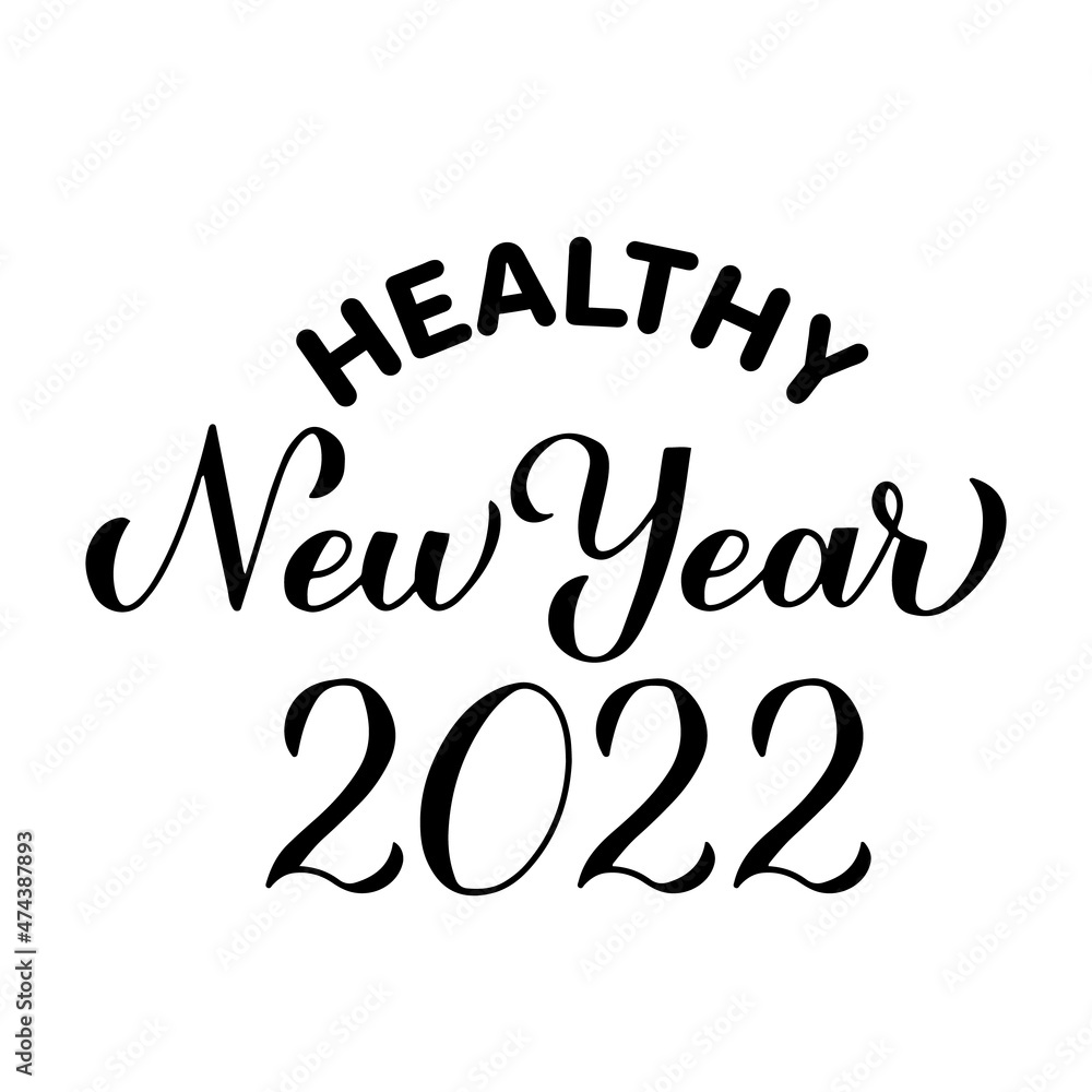 Healthy New Year 2022 calligraphy lettering isolated on white. Funny pandemic quote. Holidays typography poster. Vector template for banner, greeting card, t-shirt, sticker, etc