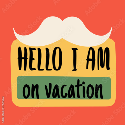 Hello I am on vacation. Closed for the holidays business website or door signboard frame. Hand drawn vector design closed banner on door store template for businesses store site shop services element.