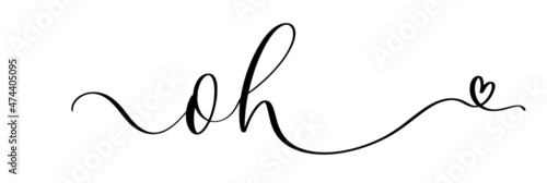 Oh - calligraphy inscription for invitation, baby shower and other holidays. Lettering for babies clothes and nursery decorations,bags, posters, invitations, cards, pillows. Overlay for photo album.