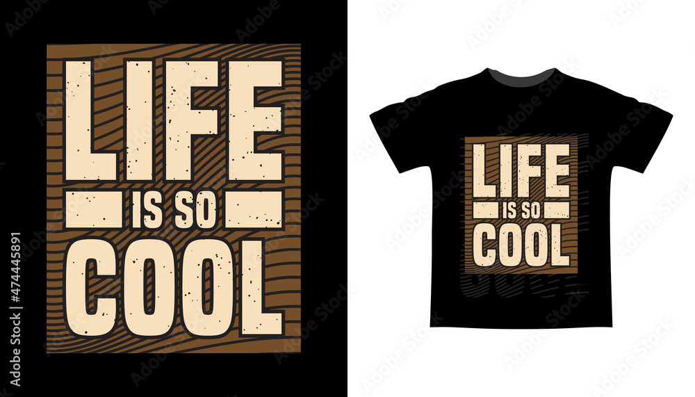 Life is so cool typography t-shirt design Life is so cool typography t-shirt design