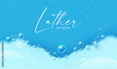 Lather. Bath foam soap with bubbles. Transparent element.