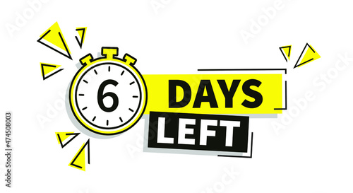 6 days left. Count timer icon. Vector emblem of 6 days left in flat style. Hour down icon with ribbon. vector illustration