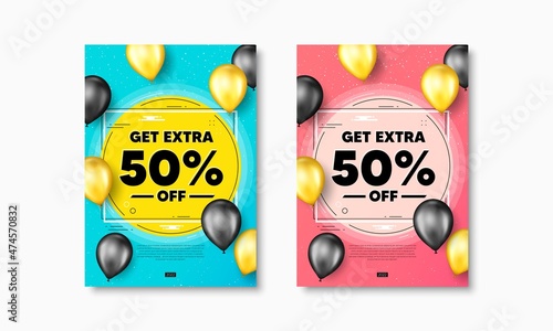Get Extra 50 percent off Sale. Flyer posters with realistic balloons cover. Discount offer price sign. Special offer symbol. Save 50 percentages. Extra discount text frame poster banners. Vector