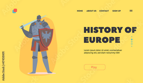 History of Europe Landing Page Template. Medieval Knight Heraldic Character Wearing Shield and Sword, Warrior Crusader
