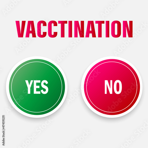 Vaccination selection, yes green button, no red button. Vector icons and text isolated on white background