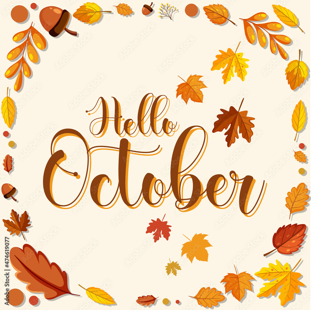 Hello October with ornate of autumn leaves frame Hello October with ornate of autumn leaves frame