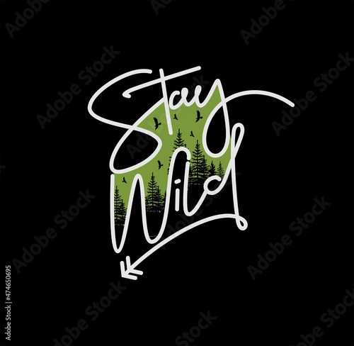 Stay wild vector slogan graphic, included patches and mountain illustrations.