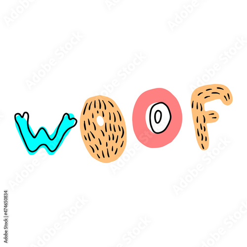 Lettering words woof. doodle on the topic of a puppy, grooming, veterinary medicine. A pattern with a fashionable color about a pet. Vector illustration. photo