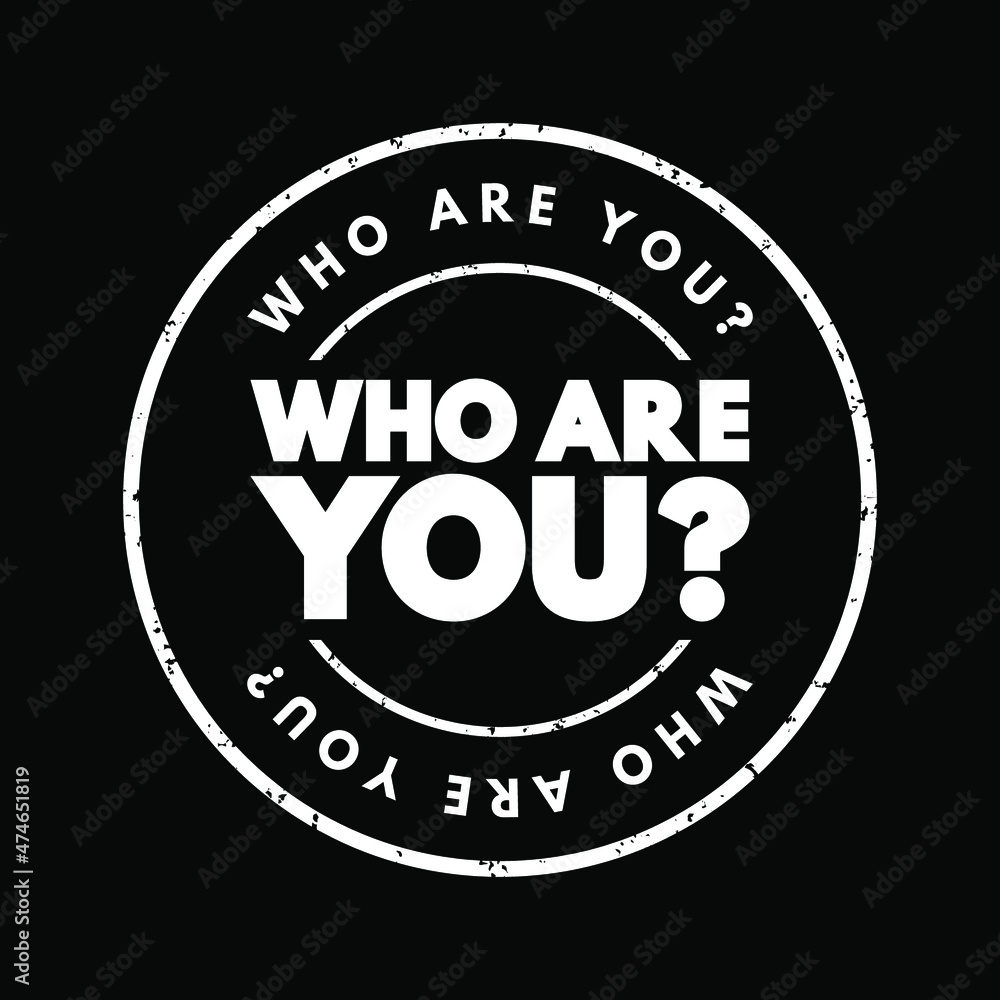 Who Are You question text stamp, concept background