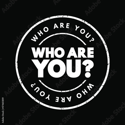 Who Are You question text stamp, concept background