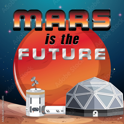 Poster design of Mars is the future