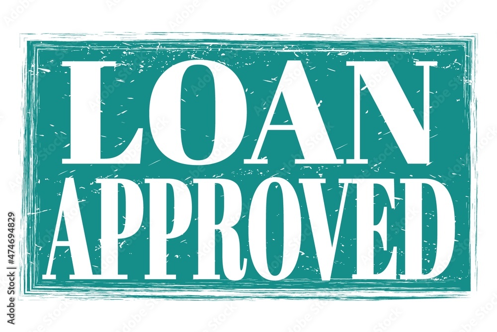 Fototapeta premium LOAN APPROVED, words on blue grungy stamp sign