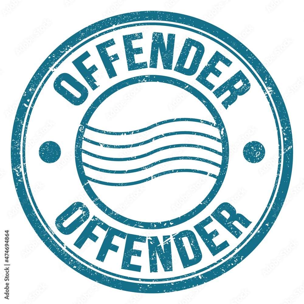 OFFENDER text written on blue round postal stamp sign OFFENDER text written on blue round postal stamp sign