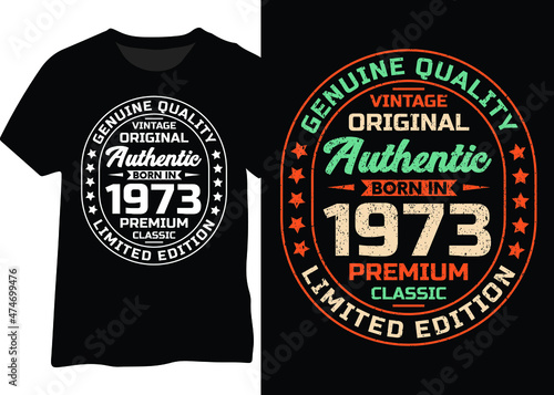 Original vintage birth year 1973 typography design for t-shirt, poster, and mug. 1973 birth year design for t-shirt, poster, and mug