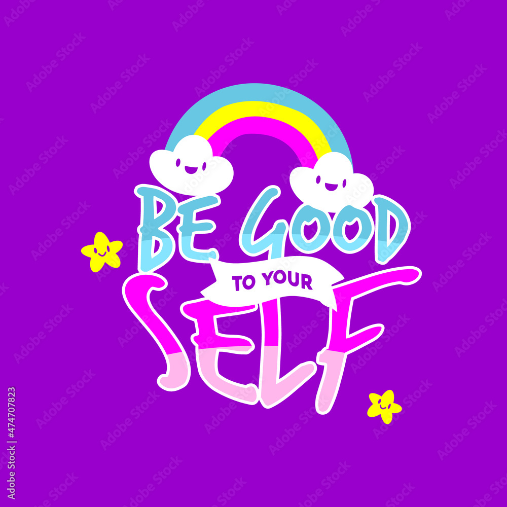 be good to your self. Quote. Quotes design. Lettering poster. Inspirational and motivational quotes and sayings about life. Drawing for prints on t-shirts and bags, stationary or poster. Vector be good to your self. Quote. Quotes design. Lettering poster. Inspirational and motivational quotes and sayings about life. Drawing for prints on t-shirts and bags, stationary or poster. Vector