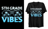 5th grade vibes T-Shirt Design | 5th grade T-Shirt, vector illustration. Hand-lettered saying image. Teacher T-Shirt, School T-Shirt, Summer vacation, poster.