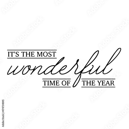 it's the most wonderful time of the year background inspirational quotes typography lettering design