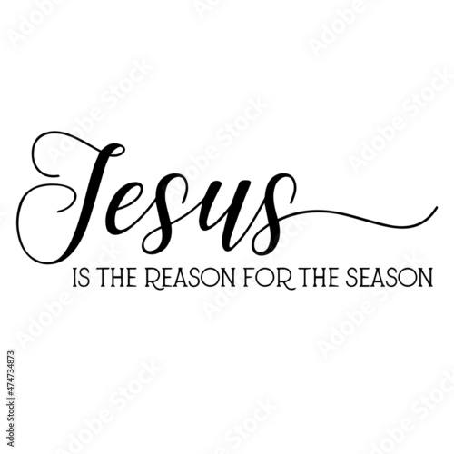 jesus is the reason for the season background inspirational quotes typography lettering design