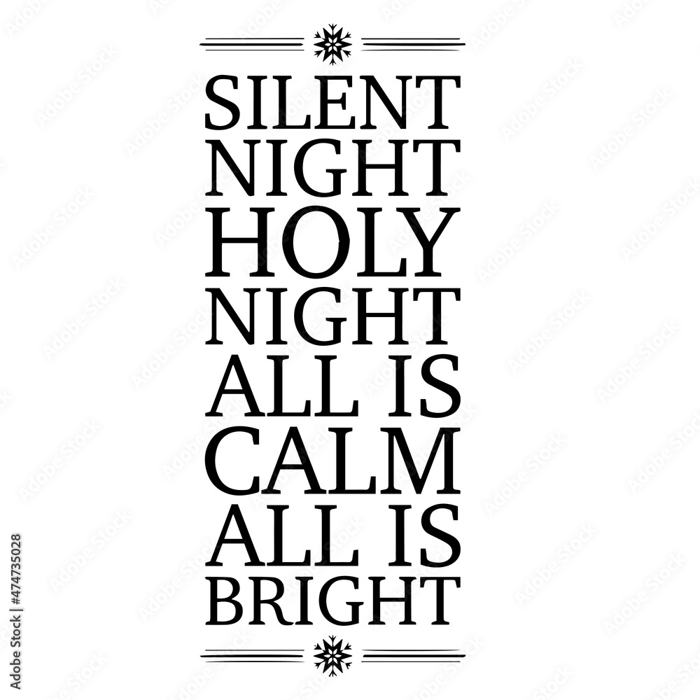 slient night holy night all is calm all is bright background inspirational quotes typography lettering design slient night holy night all is calm all is bright background inspirational quotes typography lettering design