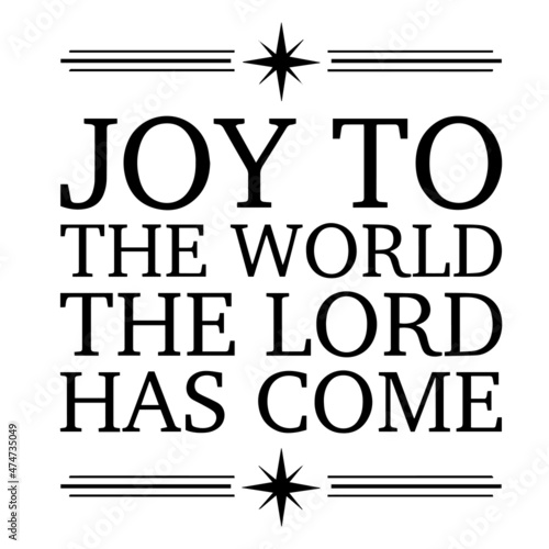 joy to the world the lord has come background inspirational quotes typography lettering design