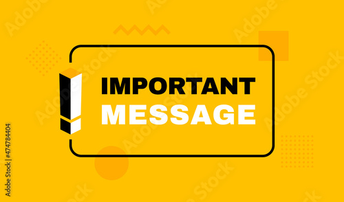 Important message geometric message bubble with exclamation mark emblem. Banner design for business and advertising with different geometric element. Vector illustration