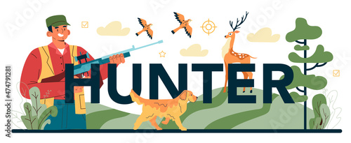Hunter typographic header. Man with a weapon hunting in a woods