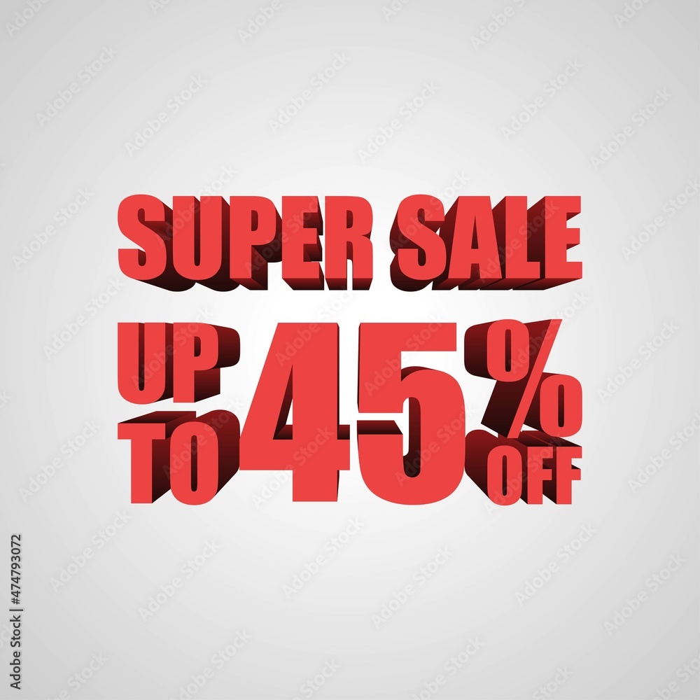 Fototapeta premium Super Sale 45 Percent off, 3d sign, special offer 45% discount tag, sale up to 45 percent off, big offer, sale, special offer label, sticker, tag, banner, advertising, vector template