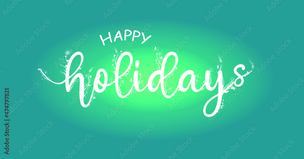 Happy holidays: floral pattern and snow on lettering. Vector illustration, decorated text isolated on turquoise background. Happy holidays: floral pattern and snow on lettering. Vector illustration, decorated text isolated on turquoise background.