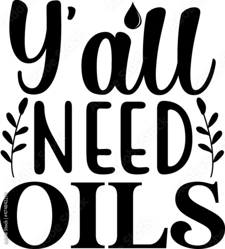 Y’all need oils vector arts 