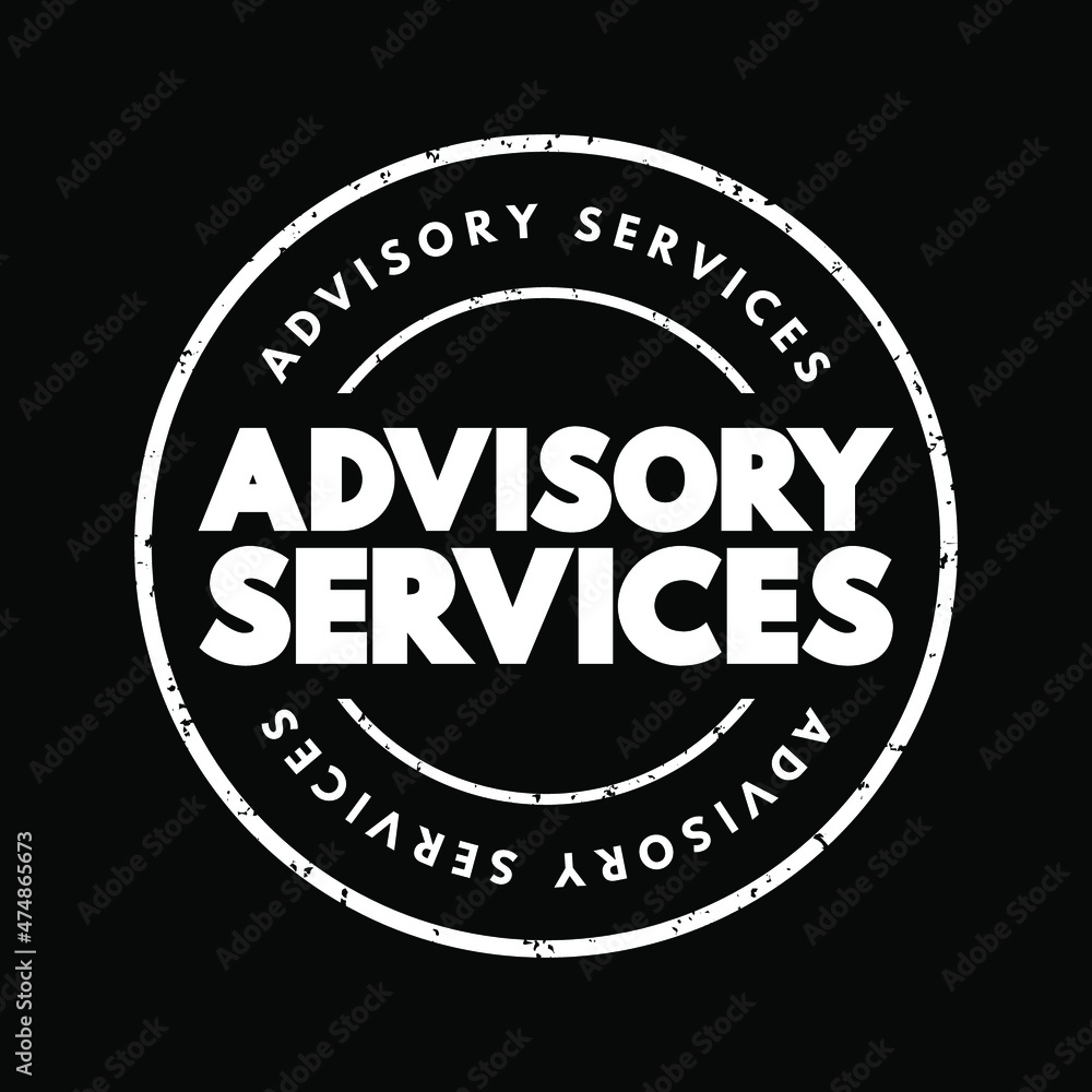 Advisory Services text stamp, business concept background