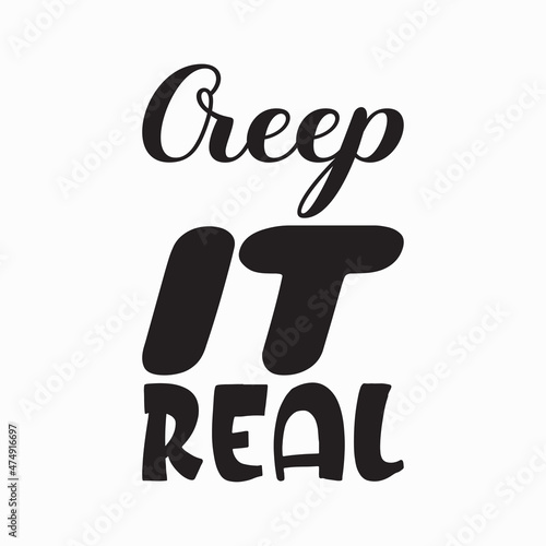 creep it real quote letter