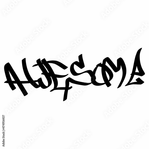Graffiti tag inscription awesome on a white background. Vector art.