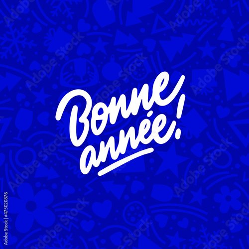 Bonne Annee postcard. Happy New Year phrase in french. Ink illustration. Modern brush calligraphy. Isolated on white background. 