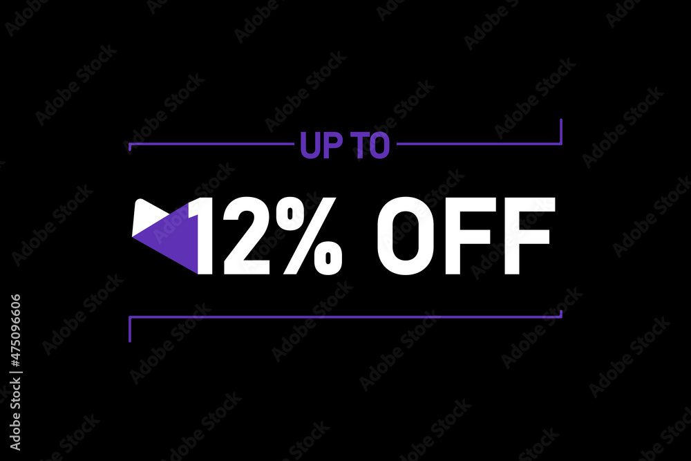 Up to 12% off, Up to 12% Discount, label sign up to 12% off, Banner Add, Special Offer add Up to 12% off, Up to 12% Discount, label sign up to 12% off, Banner Add, Special Offer add