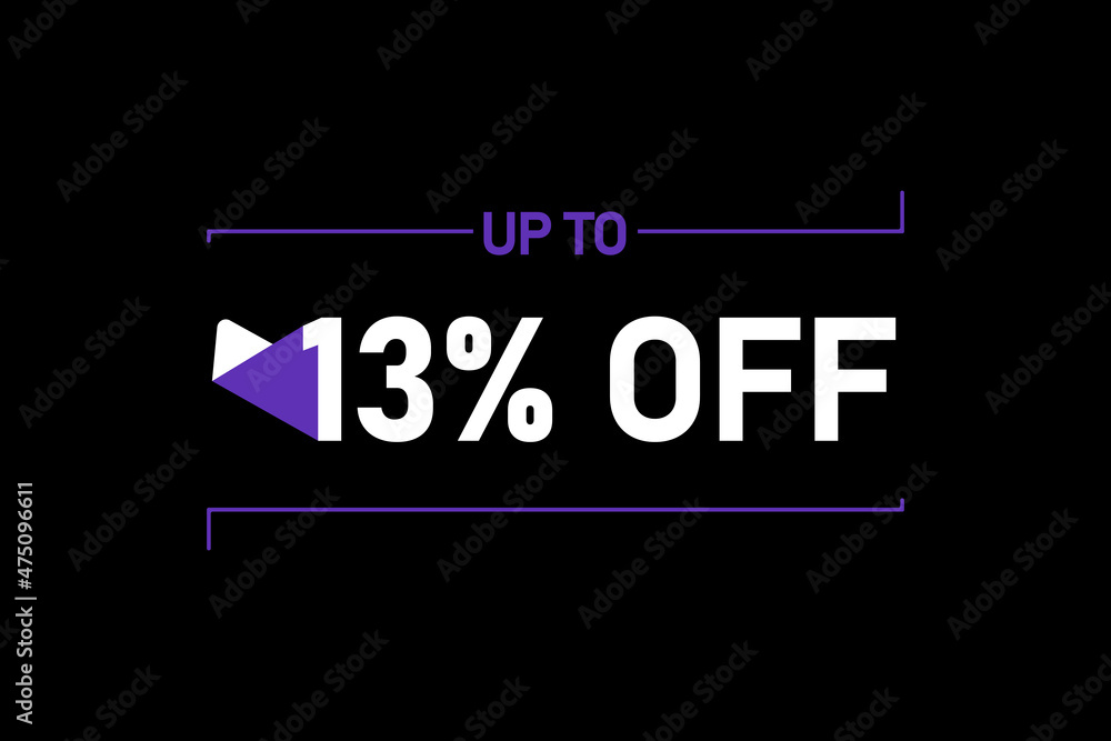 Up to 13% off, Up to 13% Discount, label sign up to 13% off, Banner Add, Special Offer add