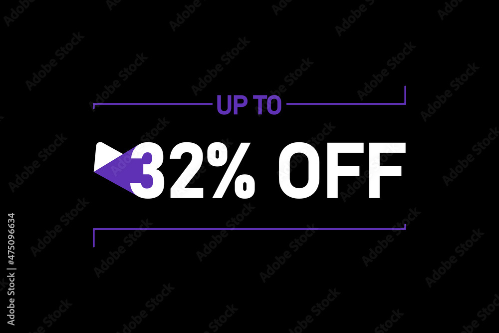 Up to 32% off, Up to 32% Discount, label sign up to 32% off, Banner Add, Special Offer add Up to 32% off, Up to 32% Discount, label sign up to 32% off, Banner Add, Special Offer add